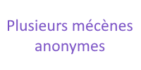 Plusieurs mécènes anonymes