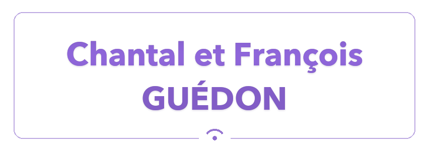 Chantal & François Guédon Chantal & François Guédon