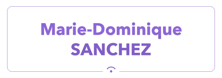Marie-Dominique Sanchez Marie-Dominique Sanchez